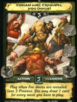 Conan will Triumph You Dogs!